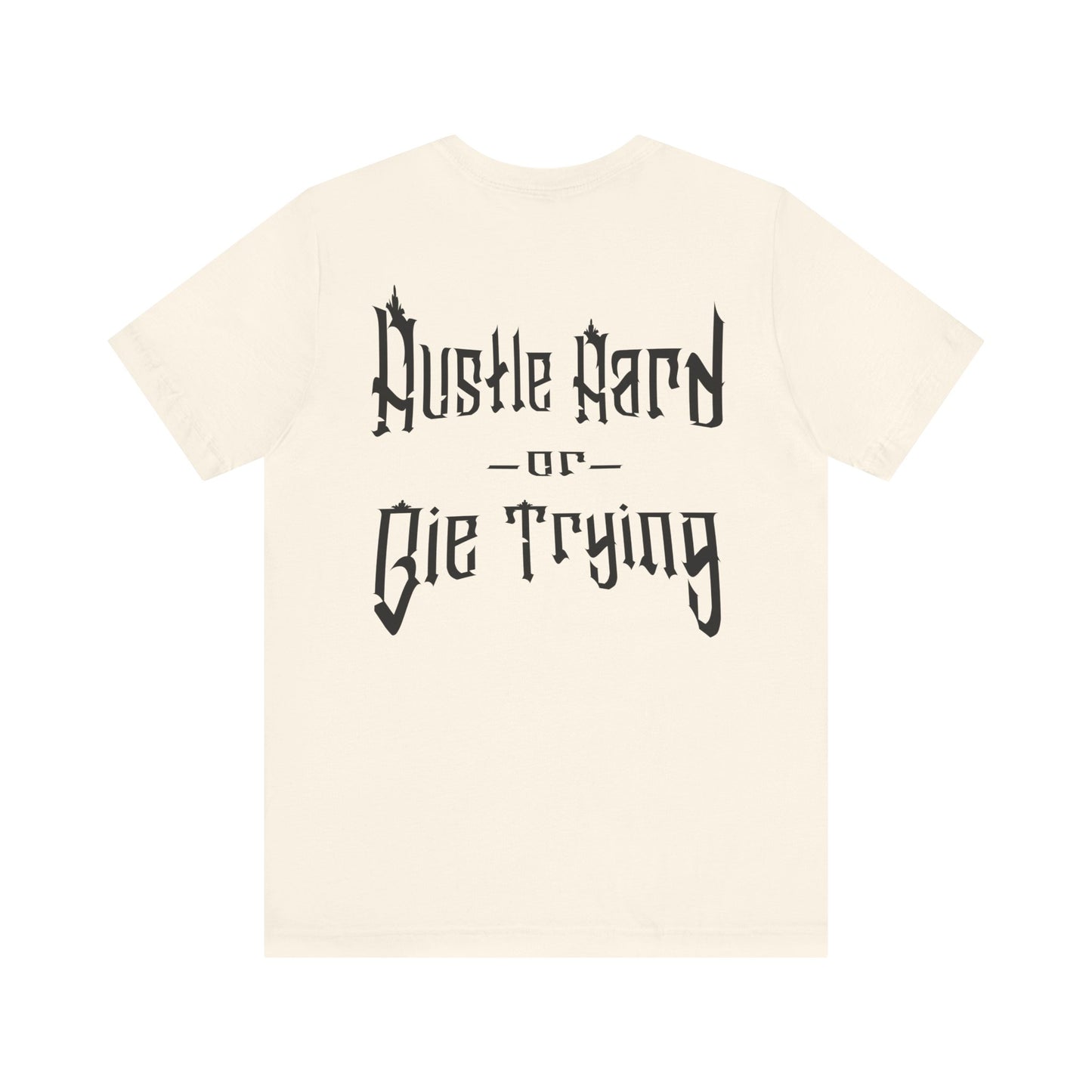 Hustle Hard T-Shirt