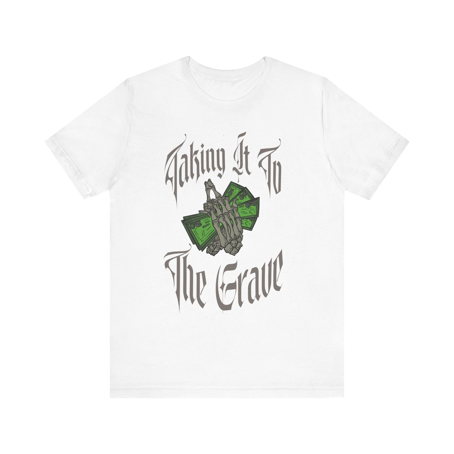 Money to Grave T-Shirt