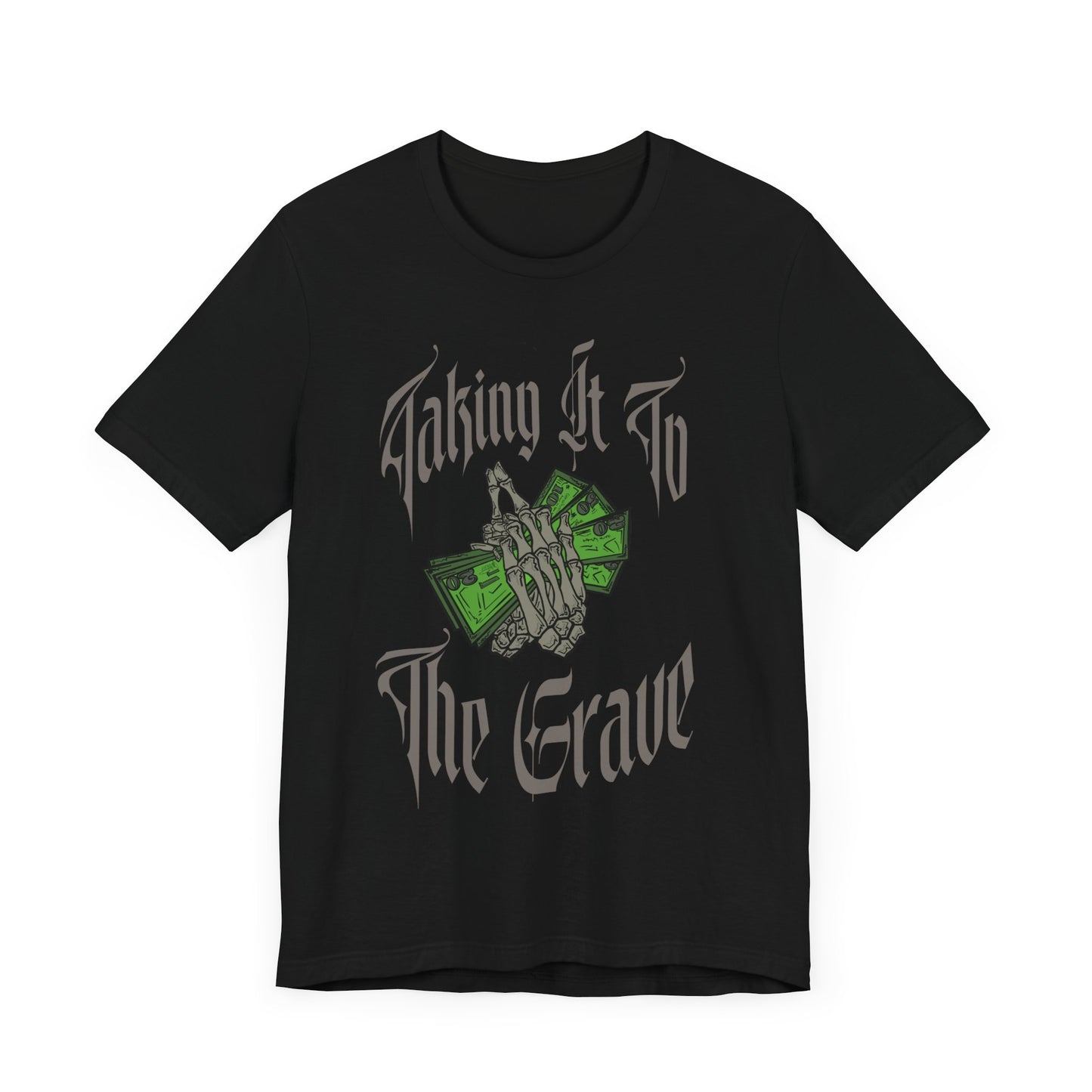 Money to Grave T-Shirt